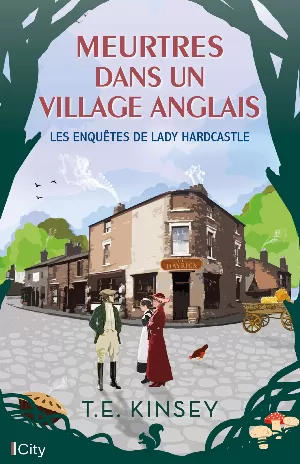 T. E. Kinsey – Les Enquêtes de lady Hardcastle, Tome 2 : Meurtres dans un village anglais